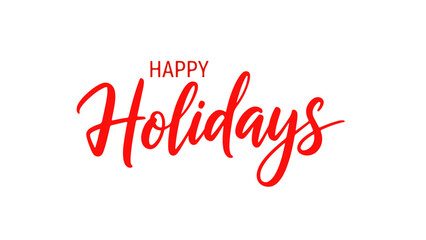 Obraz premium Festive Hand Lettered Happy Holidays in Red on White for Celebrations and Seasonal Cheer