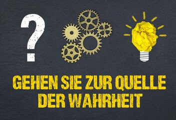 Naklejka premium Gehen Sie zur Quelle der Wahrheit 