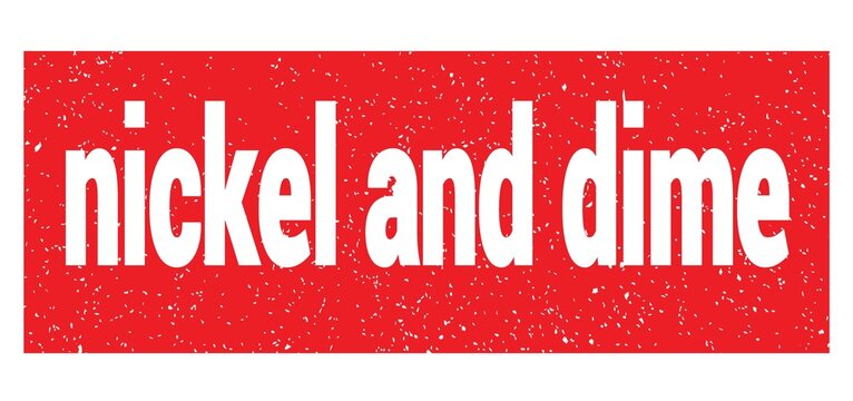nickel and dime text written on red stamp sign.