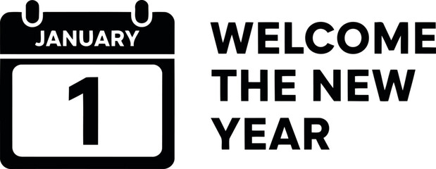 Welcome the new year text with a calendar showing january 1st, symbolizing beginnings, resolutions, and a fresh start for annual events and holiday celebrations