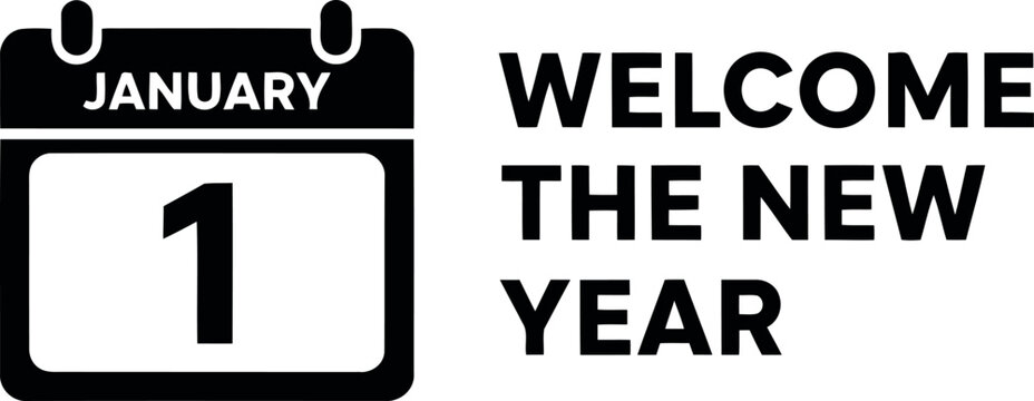 Welcome the new year text with a calendar showing january 1st, symbolizing beginnings, resolutions, and a fresh start for annual events and holiday celebrations
