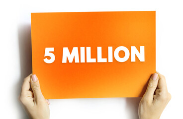 Text 5 MILLION on card held by hands, representing success, goal achievement, milestone, followers, subscribers, or celebration concept for marketing or finance