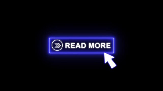 Read more button glowing neon blue animation with white Text and cursor click. Looping UI element on transparent background 4K.