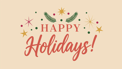 Festive Happy Holidays typography in a retro mid-century modern style. A vintage greeting card design with starbursts and pine for seasonal celebrations