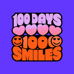 100 days 100 smiles with hearts and emoji faces text