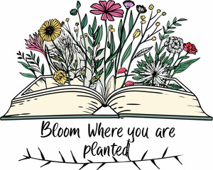 Open book with flowers blooming from pages and inspirational quote