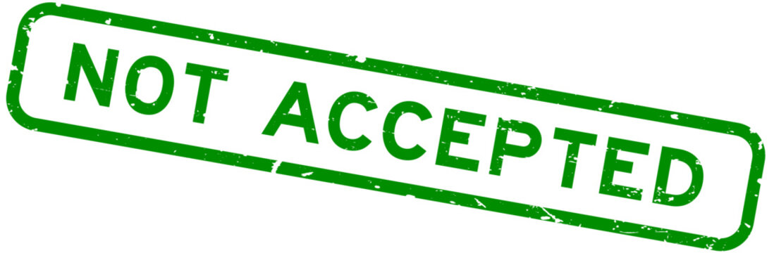 Grunge green not accepted word square rubber seal stamp on white background