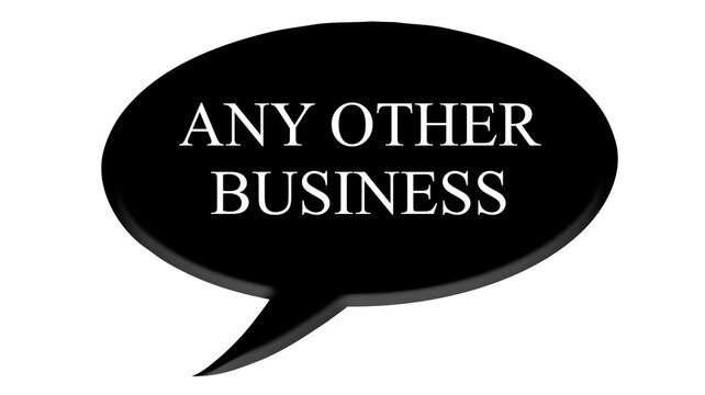 Digital composite. ..Black speech bubble with text commonly used in meetings and AGM&rsquo;s. .&ldquo;Any other business&rdquo;.A.O.B., aob, .text bubble,..PNG file.