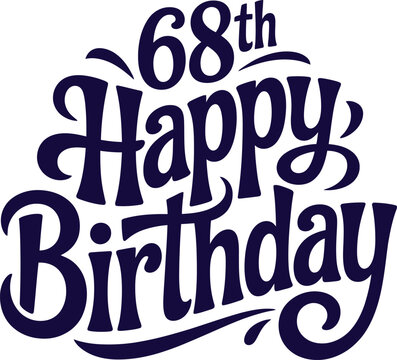 Playful 68th Birthday Vector Design with Decorative Typography and Festive Flair for Joyful Milestone Celebration Greetings.