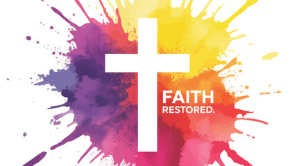 White christian cross with vibrant watercolor splatter and faith restored text