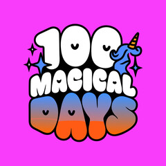 100 magical days text with unicorn and stars 100 days 2