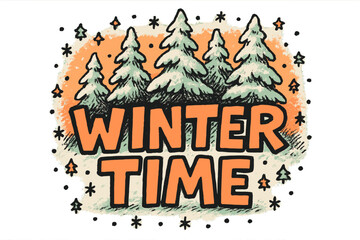 Sunset Snowy Forest. Snow-covered trees at sunset. bold doodle lettering, thick black outline, playful marker