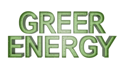 3D green text 'GREEN ENERGY' with realistic water droplets, symbolizing environmental sustainability and eco-friendly solutions against a transparent background. background removed