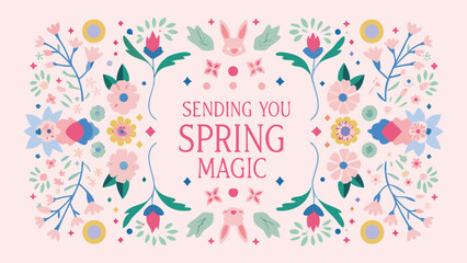 Obraz premium Whimsical spring greeting card featuring flowers bunnies and the text sending you spring magic