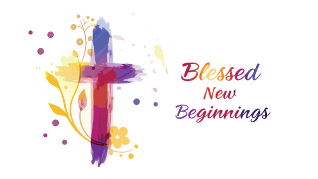 Colorful abstract watercolor cross with floral accents and blessed new beginnings text