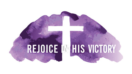 White christian cross silhouette with purple watercolor texture and rejoice in his victory text