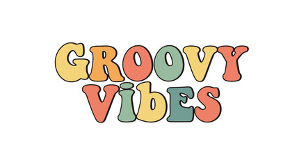 Colorful Groovy Vibes Text with Retro Style Design.