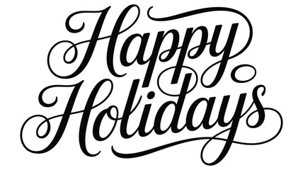 Happy Holidays elegant hand-lettered black script typography with refined flowing flourishes on a white background, ideal for festive greeting cards and seasonal winter designs