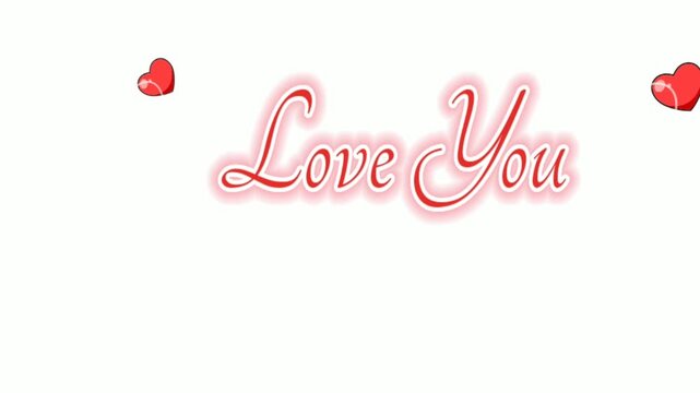 "Love You" Happy Valentines Day floating text with red hearts. 4K Video Digital Valentine Greeting Card to express your Love.