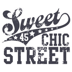 Sweet chic street 45 vintage distressed graphic design for trendy casual fashion t-shirt