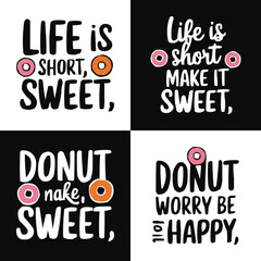 Hand drawn donut themed inspirational quote set with playful sweet lettering in black and white