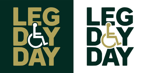Leg Day motivational text graphic featuring wheelchair icon in bold typographic fitness design