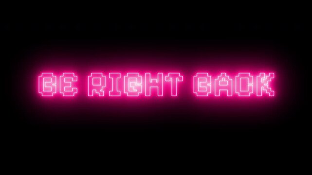 Be Right Back Pink Neon Pixel Text 