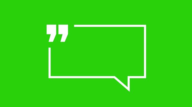 white Quote box or Speech Bubble Animation with green screen Messages and Communication UI Clean Talk Bubble with Quotation Marks for Social Media, Chat Apps, and Comments on chroma key background