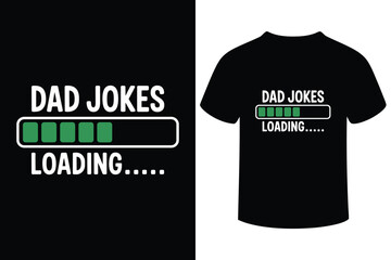 Dad jokes loading bar funny t shirt design for fathers