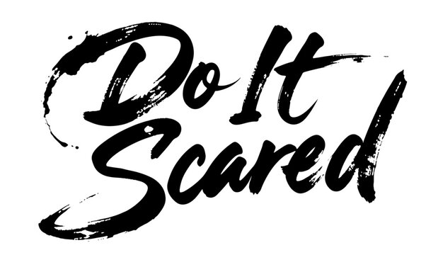 Bold brush lettering “Do It Scared” in expressive black style