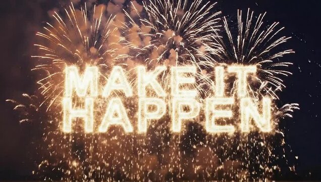 Fireworks make it happen celebration pyrotechnics show display new year event festive golden bright sky