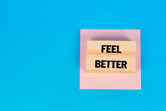 A motivational feel better message representing emotional recovery and personal encouragement.