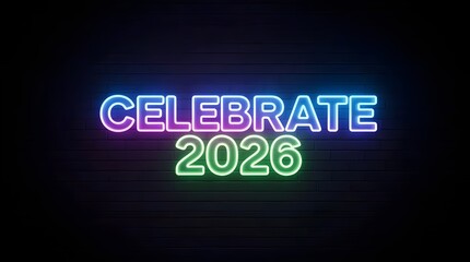 Celebrate 2026 with vibrant neon glow against a dark brick wall, perfect for futuristic events and new year's eve party themes