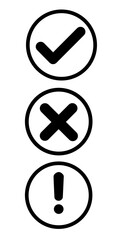 Three circular icon check mark, cross, and exclamation symbol for approval, error, and warning signs in modern digital interfaces