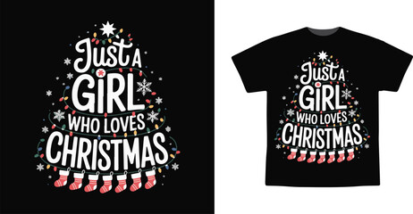 Just a Girl Who Loves Christmas Cute Holiday Typography T-Shirt Vector Design
