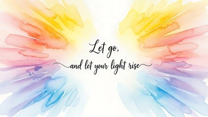Inspirational watercolor design with uplifting message and vibrant colors creating a hopeful, positive, and encouraging feel for any project