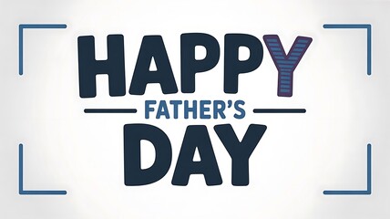 Happy fathers day greeting text with blue frame elements isolated on white background
