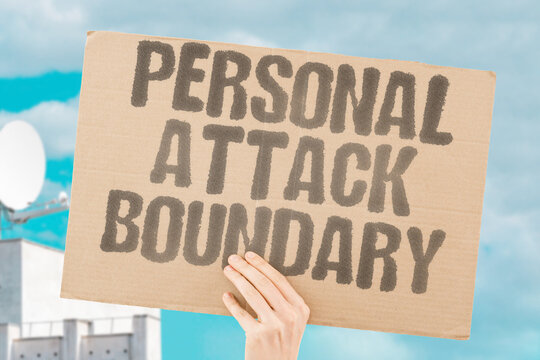 "Personal Attack Boundary" Insults cross acceptable communication lines. PERSONAL. ATTACK. BOUNDARY. INSULTS. COMMUNICATION.