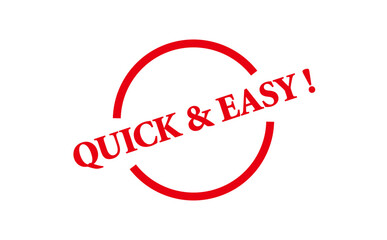 QUICK & EASY ! - Red Rubber Stamp with text QUICK & EASY !
