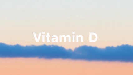 Starting with bluish cloud, clouds drifting behind title Vitamin D at sunrise, making title pop - Powered by Adobe