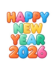 Bubbly 3D Happy New Year 2026 Celebration Text Transparent Background