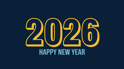 Modern 2026 Happy New Year typography design with bold yellow numbers on dark blue background, perfect for festive greetings, holiday cards and celebration graphics