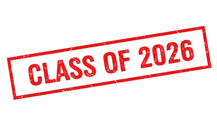 Class of 2026 red grunge rubber stamp graphic for graduation and school. Vector illustration seal isolated on a white background
