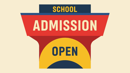 Colorful advertising sign for the new 2026 school session admissions, featuring a bold open announcement design