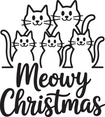 Meowy cat family with christmas phrase perfect for christmas card and holiday decor