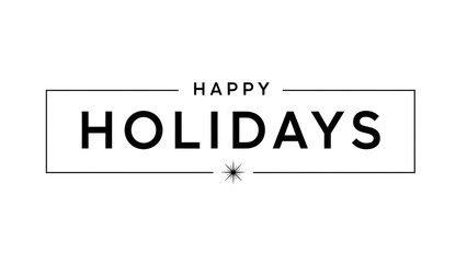 Simple and elegant black and white happy holidays text design with a modern minimalist frame