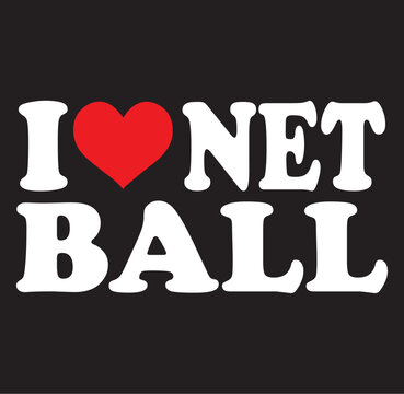 I love netball silhouette design with text and graphic elements isolated on transparent background