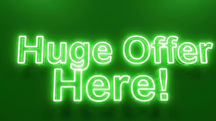 Bright neon sign flashes 'Huge Offer Here!' creating excitement and urgency for a sale.