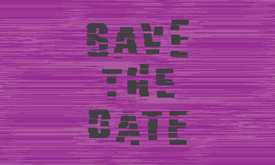 Glitch Effect Save The Date Design
