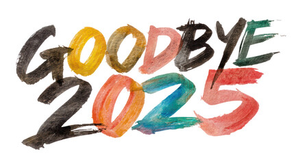 Text goodbye 2025 painted in colorful watercolor strokes isolated on transparent background